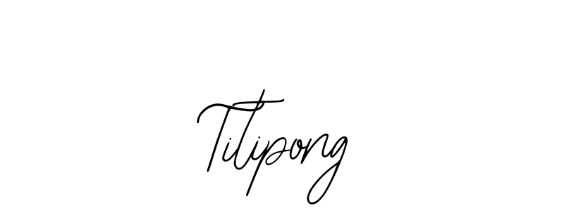 Make a beautiful signature design for name Titipong. Use this online signature maker to create a handwritten signature for free. Titipong signature style 12 images and pictures png