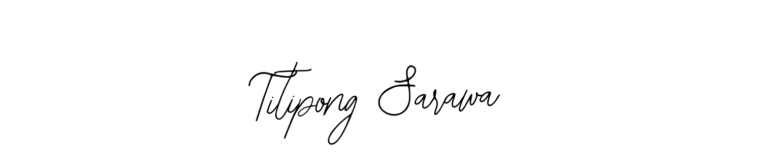 The best way (Bearetta-2O07w) to make a short signature is to pick only two or three words in your name. The name Titipong Sarawa include a total of six letters. For converting this name. Titipong Sarawa signature style 12 images and pictures png