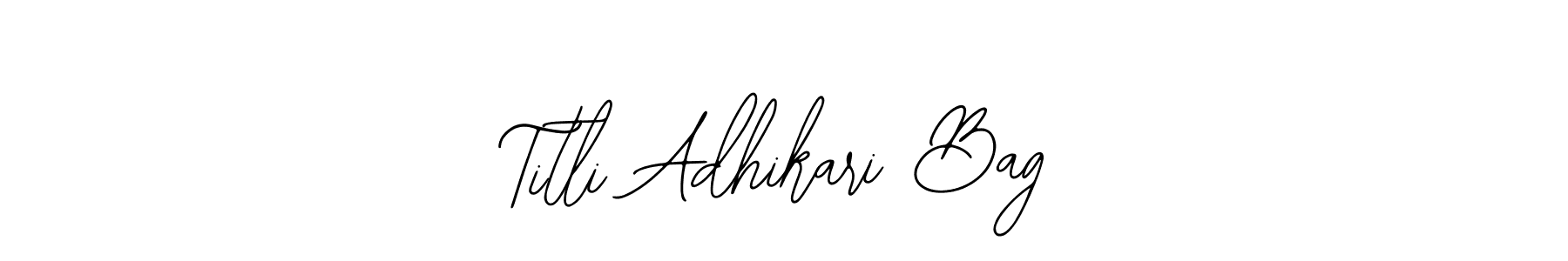 Once you've used our free online signature maker to create your best signature Bearetta-2O07w style, it's time to enjoy all of the benefits that Titli Adhikari Bag name signing documents. Titli Adhikari Bag signature style 12 images and pictures png