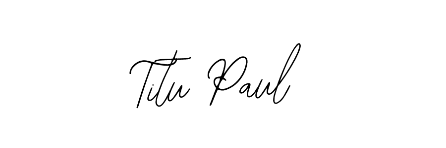 You should practise on your own different ways (Bearetta-2O07w) to write your name (Titu Paul) in signature. don't let someone else do it for you. Titu Paul signature style 12 images and pictures png