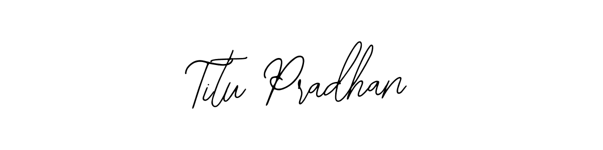 How to make Titu Pradhan signature? Bearetta-2O07w is a professional autograph style. Create handwritten signature for Titu Pradhan name. Titu Pradhan signature style 12 images and pictures png
