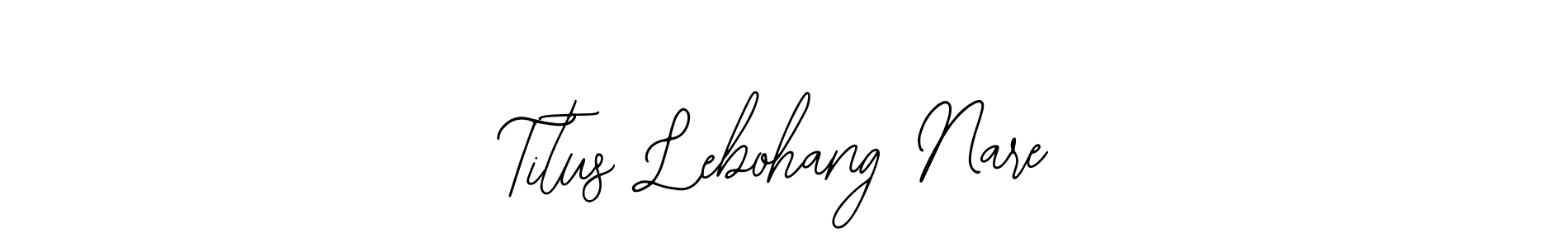 See photos of Titus Lebohang Nare official signature by Spectra . Check more albums & portfolios. Read reviews & check more about Bearetta-2O07w font. Titus Lebohang Nare signature style 12 images and pictures png