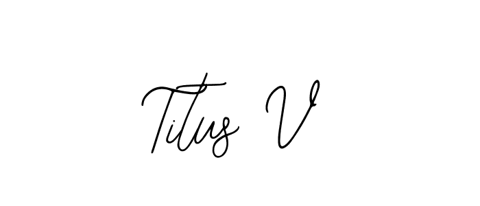 The best way (Bearetta-2O07w) to make a short signature is to pick only two or three words in your name. The name Titus V include a total of six letters. For converting this name. Titus V signature style 12 images and pictures png