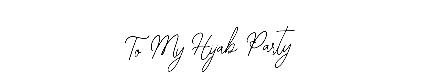 Similarly Bearetta-2O07w is the best handwritten signature design. Signature creator online .You can use it as an online autograph creator for name To My Hijab Party. To My Hijab Party signature style 12 images and pictures png