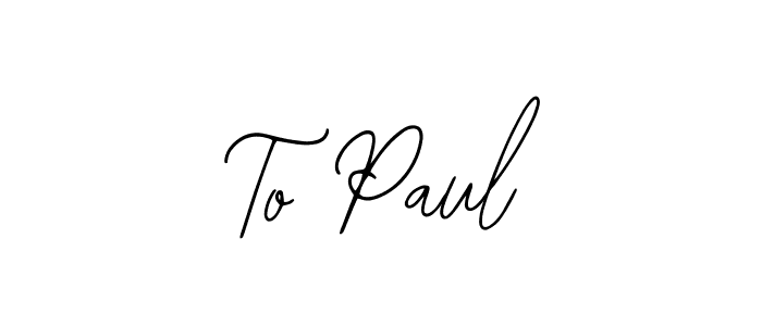 It looks lik you need a new signature style for name To Paul. Design unique handwritten (Bearetta-2O07w) signature with our free signature maker in just a few clicks. To Paul signature style 12 images and pictures png