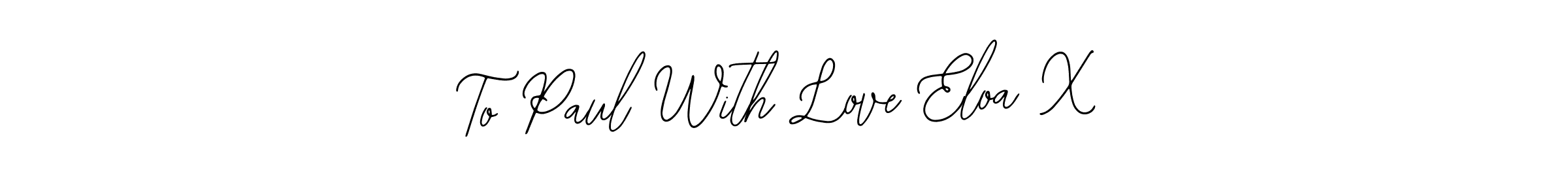 Make a short To Paul With Love Eloa X signature style. Manage your documents anywhere anytime using Bearetta-2O07w. Create and add eSignatures, submit forms, share and send files easily. To Paul With Love Eloa X signature style 12 images and pictures png
