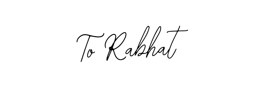 Use a signature maker to create a handwritten signature online. With this signature software, you can design (Bearetta-2O07w) your own signature for name To Rabhat. To Rabhat signature style 12 images and pictures png