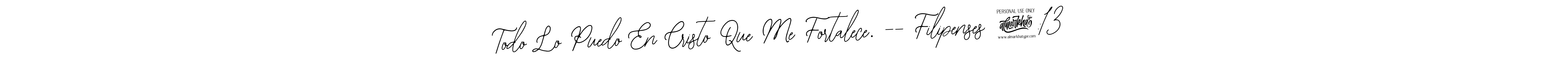 You should practise on your own different ways (Bearetta-2O07w) to write your name (Todo Lo Puedo En Cristo Que Me Fortalece. -- Filipenses 4:13) in signature. don't let someone else do it for you. Todo Lo Puedo En Cristo Que Me Fortalece. -- Filipenses 4:13 signature style 12 images and pictures png