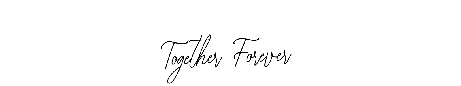 You should practise on your own different ways (Bearetta-2O07w) to write your name (Together Forever) in signature. don't let someone else do it for you. Together Forever signature style 12 images and pictures png