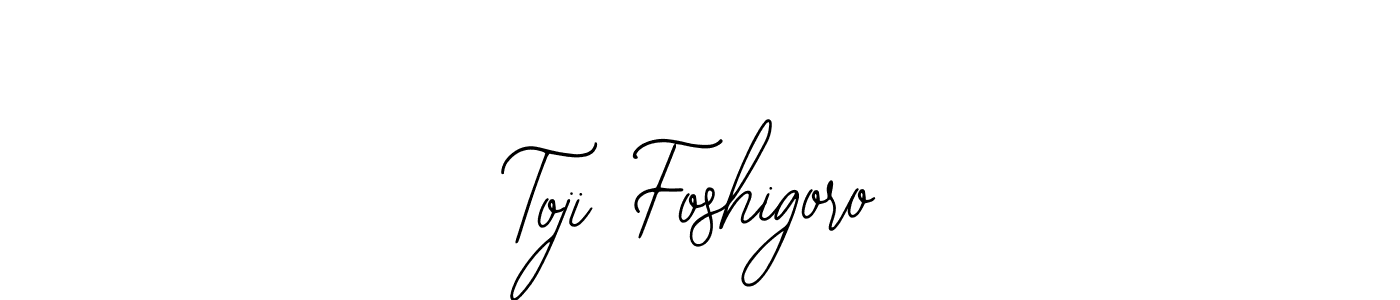Once you've used our free online signature maker to create your best signature Bearetta-2O07w style, it's time to enjoy all of the benefits that Toji Foshigoro name signing documents. Toji Foshigoro signature style 12 images and pictures png