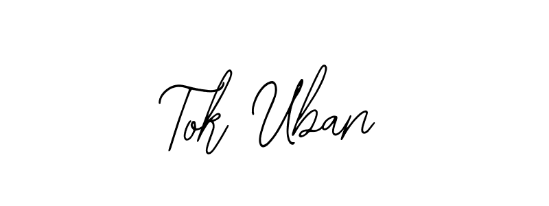 Also we have Tok Uban name is the best signature style. Create professional handwritten signature collection using Bearetta-2O07w autograph style. Tok Uban signature style 12 images and pictures png