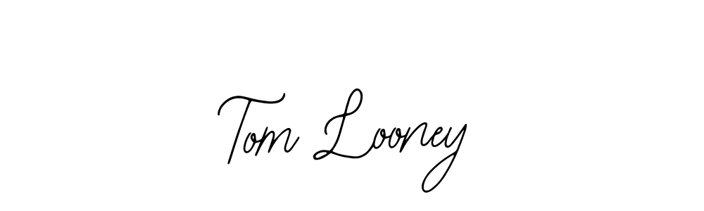 How to make Tom Looney signature? Bearetta-2O07w is a professional autograph style. Create handwritten signature for Tom Looney name. Tom Looney signature style 12 images and pictures png