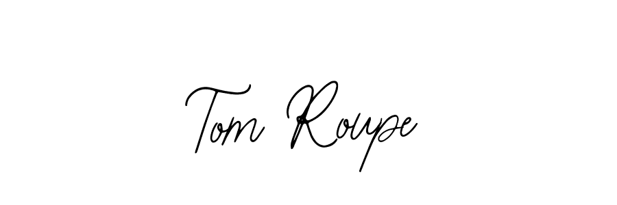 Make a beautiful signature design for name Tom Roupe. Use this online signature maker to create a handwritten signature for free. Tom Roupe signature style 12 images and pictures png