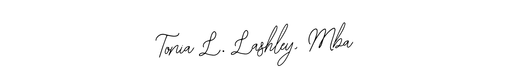 Design your own signature with our free online signature maker. With this signature software, you can create a handwritten (Bearetta-2O07w) signature for name Tonia L. Lashley, Mba. Tonia L. Lashley, Mba signature style 12 images and pictures png