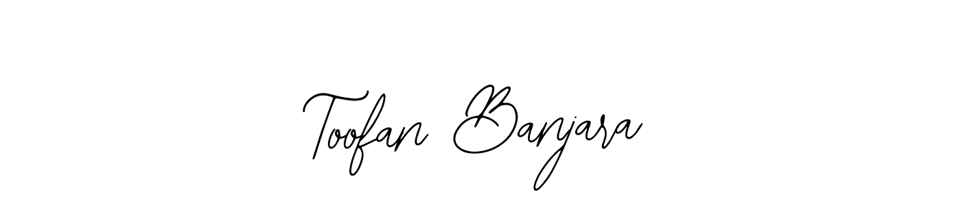 Also we have Toofan Banjara name is the best signature style. Create professional handwritten signature collection using Bearetta-2O07w autograph style. Toofan Banjara signature style 12 images and pictures png