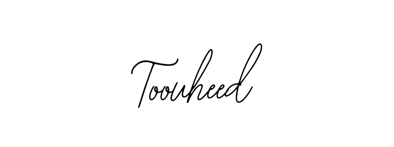 How to make Toouheed name signature. Use Bearetta-2O07w style for creating short signs online. This is the latest handwritten sign. Toouheed signature style 12 images and pictures png