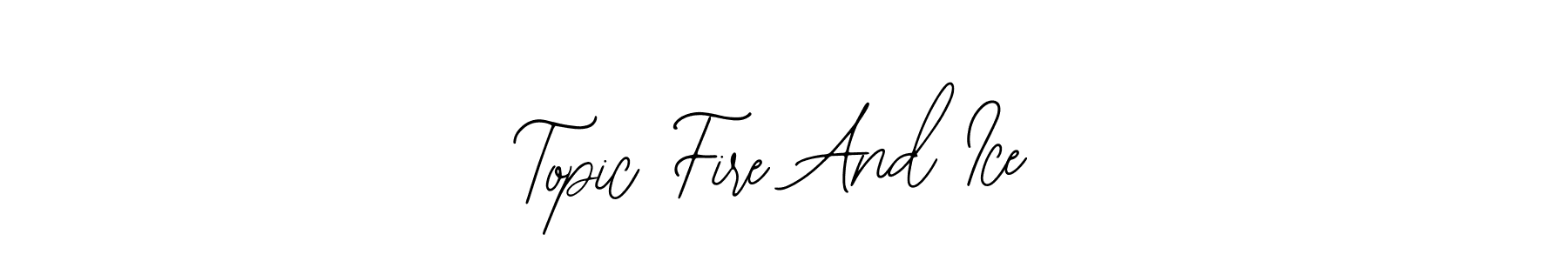 Check out images of Autograph of Topic Fire And Ice name. Actor Topic Fire And Ice Signature Style. Bearetta-2O07w is a professional sign style online. Topic Fire And Ice signature style 12 images and pictures png