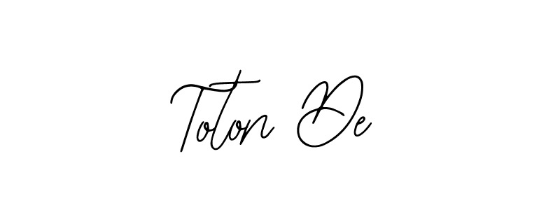 You should practise on your own different ways (Bearetta-2O07w) to write your name (Toton De) in signature. don't let someone else do it for you. Toton De signature style 12 images and pictures png