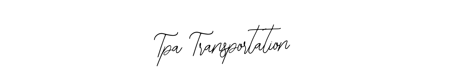How to make Tpa Transportation name signature. Use Bearetta-2O07w style for creating short signs online. This is the latest handwritten sign. Tpa Transportation signature style 12 images and pictures png