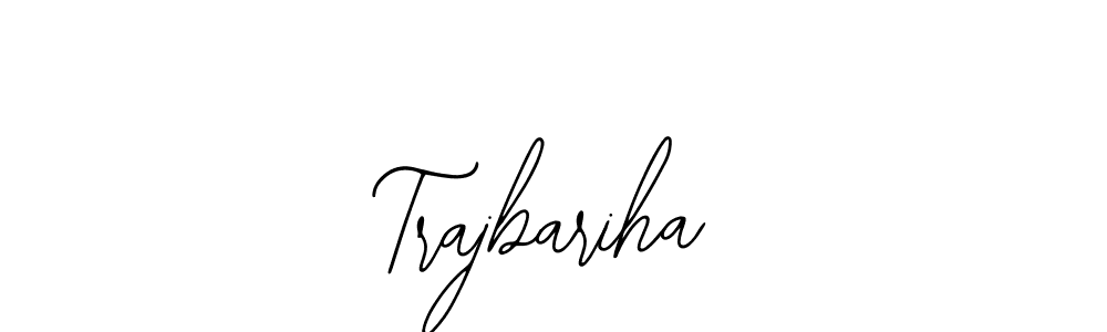 Also we have Trajbariha name is the best signature style. Create professional handwritten signature collection using Bearetta-2O07w autograph style. Trajbariha signature style 12 images and pictures png