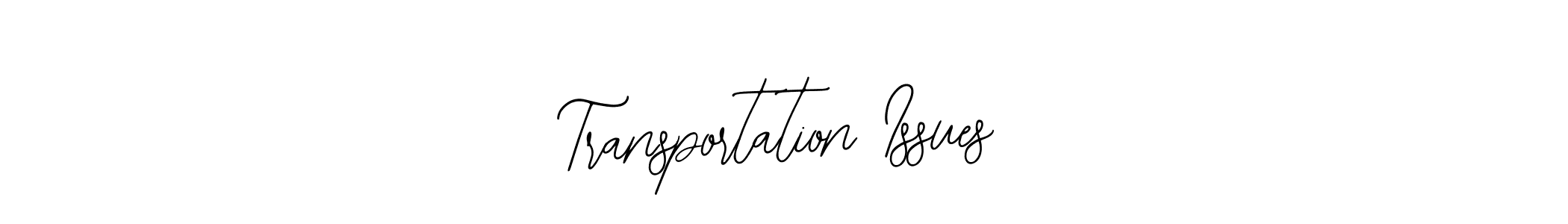 You should practise on your own different ways (Bearetta-2O07w) to write your name (Transportation Issues) in signature. don't let someone else do it for you. Transportation Issues signature style 12 images and pictures png