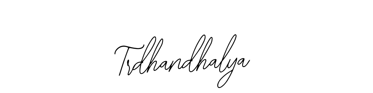 How to make Trdhandhalya signature? Bearetta-2O07w is a professional autograph style. Create handwritten signature for Trdhandhalya name. Trdhandhalya signature style 12 images and pictures png