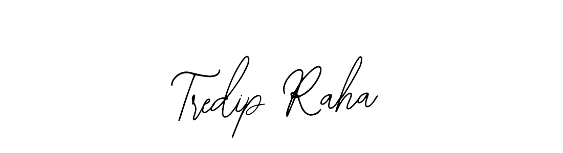 Create a beautiful signature design for name Tredip Raha. With this signature (Bearetta-2O07w) fonts, you can make a handwritten signature for free. Tredip Raha signature style 12 images and pictures png