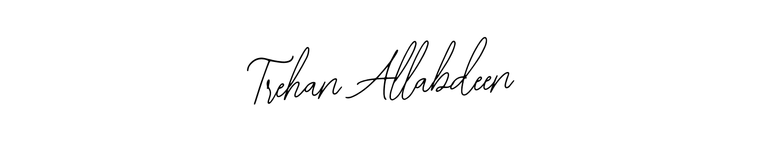 How to make Trehan Allabdeen name signature. Use Bearetta-2O07w style for creating short signs online. This is the latest handwritten sign. Trehan Allabdeen signature style 12 images and pictures png