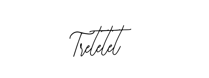 Use a signature maker to create a handwritten signature online. With this signature software, you can design (Bearetta-2O07w) your own signature for name Tretetet. Tretetet signature style 12 images and pictures png