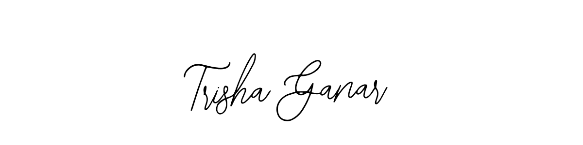 You should practise on your own different ways (Bearetta-2O07w) to write your name (Trisha Ganar) in signature. don't let someone else do it for you. Trisha Ganar signature style 12 images and pictures png