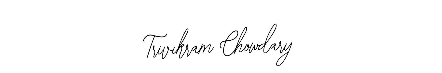 How to make Trivikram Chowdary name signature. Use Bearetta-2O07w style for creating short signs online. This is the latest handwritten sign. Trivikram Chowdary signature style 12 images and pictures png