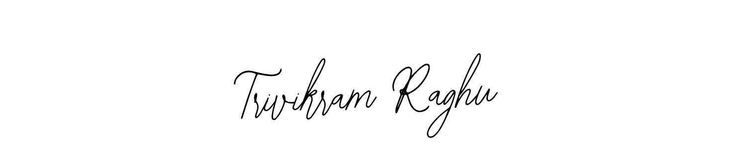 Also we have Trivikram Raghu name is the best signature style. Create professional handwritten signature collection using Bearetta-2O07w autograph style. Trivikram Raghu signature style 12 images and pictures png