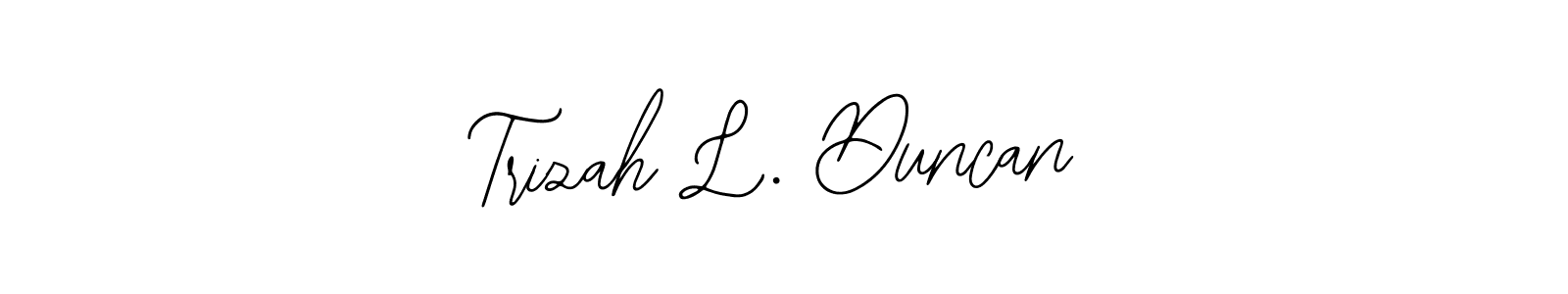 You should practise on your own different ways (Bearetta-2O07w) to write your name (Trizah L. Duncan) in signature. don't let someone else do it for you. Trizah L. Duncan signature style 12 images and pictures png