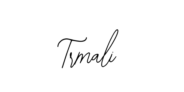 You should practise on your own different ways (Bearetta-2O07w) to write your name (Trmali) in signature. don't let someone else do it for you. Trmali signature style 12 images and pictures png