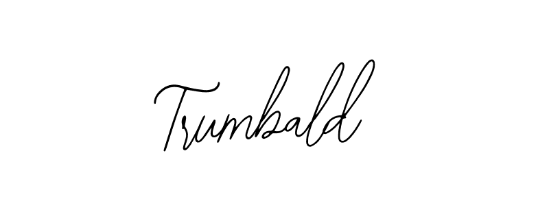 Use a signature maker to create a handwritten signature online. With this signature software, you can design (Bearetta-2O07w) your own signature for name Trumbald. Trumbald signature style 12 images and pictures png