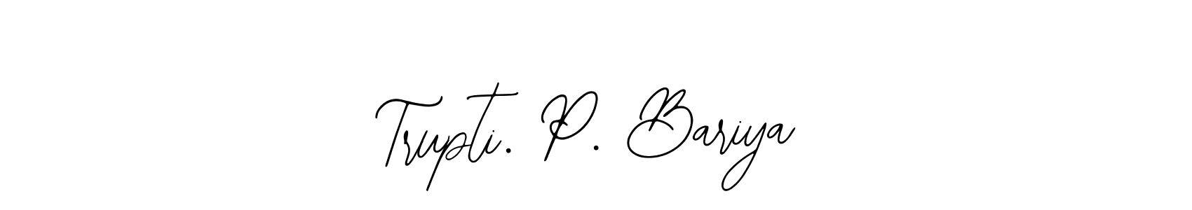 How to make Trupti. P. Bariya signature? Bearetta-2O07w is a professional autograph style. Create handwritten signature for Trupti. P. Bariya name. Trupti. P. Bariya signature style 12 images and pictures png