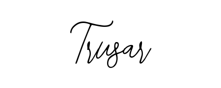 Best and Professional Signature Style for Trusar. Bearetta-2O07w Best Signature Style Collection. Trusar signature style 12 images and pictures png