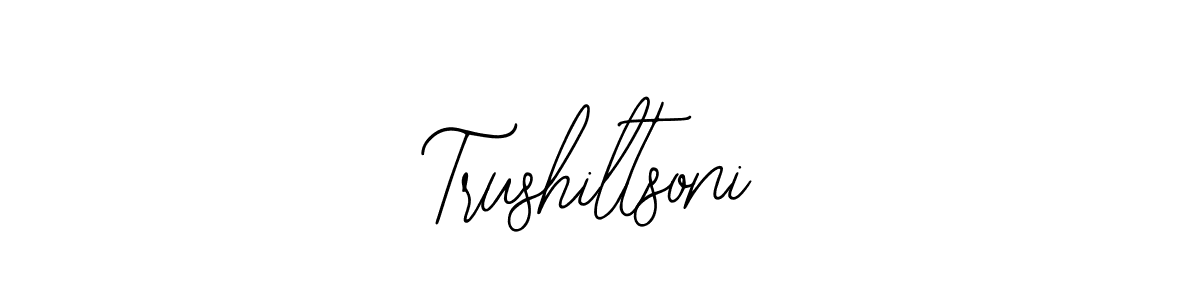 Use a signature maker to create a handwritten signature online. With this signature software, you can design (Bearetta-2O07w) your own signature for name Trushiltsoni. Trushiltsoni signature style 12 images and pictures png