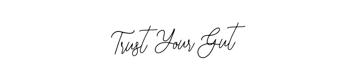 Trust Your Gut  stylish signature style. Best Handwritten Sign (Bearetta-2O07w) for my name. Handwritten Signature Collection Ideas for my name Trust Your Gut . Trust Your Gut  signature style 12 images and pictures png