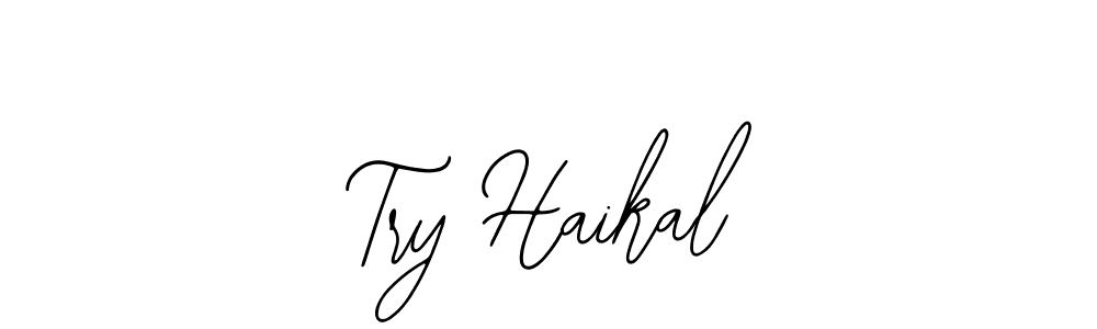 How to make Try Haikal name signature. Use Bearetta-2O07w style for creating short signs online. This is the latest handwritten sign. Try Haikal signature style 12 images and pictures png