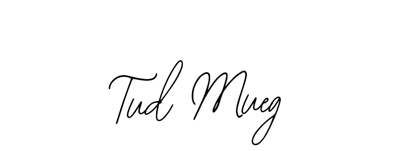 How to make Tud Mueg signature? Bearetta-2O07w is a professional autograph style. Create handwritten signature for Tud Mueg name. Tud Mueg signature style 12 images and pictures png