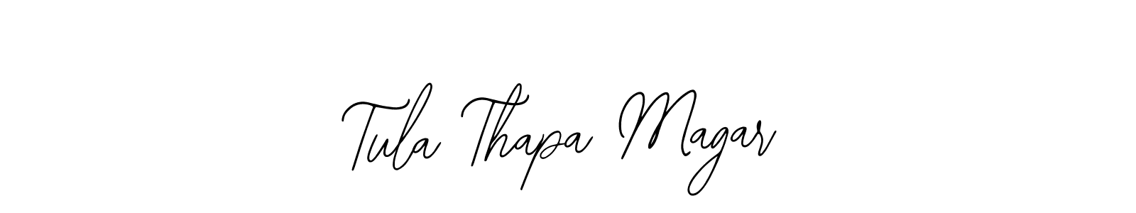 You should practise on your own different ways (Bearetta-2O07w) to write your name (Tula Thapa Magar) in signature. don't let someone else do it for you. Tula Thapa Magar signature style 12 images and pictures png