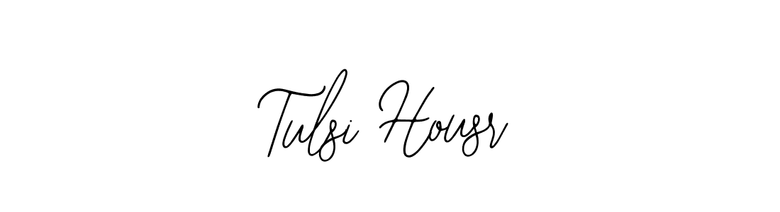 How to make Tulsi Housr signature? Bearetta-2O07w is a professional autograph style. Create handwritten signature for Tulsi Housr name. Tulsi Housr signature style 12 images and pictures png