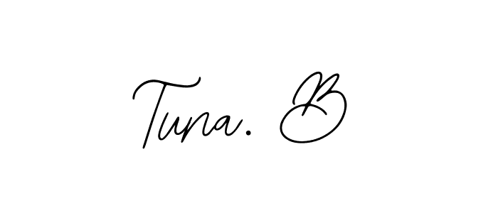 You should practise on your own different ways (Bearetta-2O07w) to write your name (Tuna. B) in signature. don't let someone else do it for you. Tuna. B signature style 12 images and pictures png