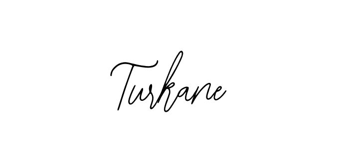 You should practise on your own different ways (Bearetta-2O07w) to write your name (Turkane) in signature. don't let someone else do it for you. Turkane signature style 12 images and pictures png