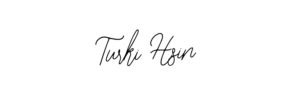 How to make Turki Hsin name signature. Use Bearetta-2O07w style for creating short signs online. This is the latest handwritten sign. Turki Hsin signature style 12 images and pictures png