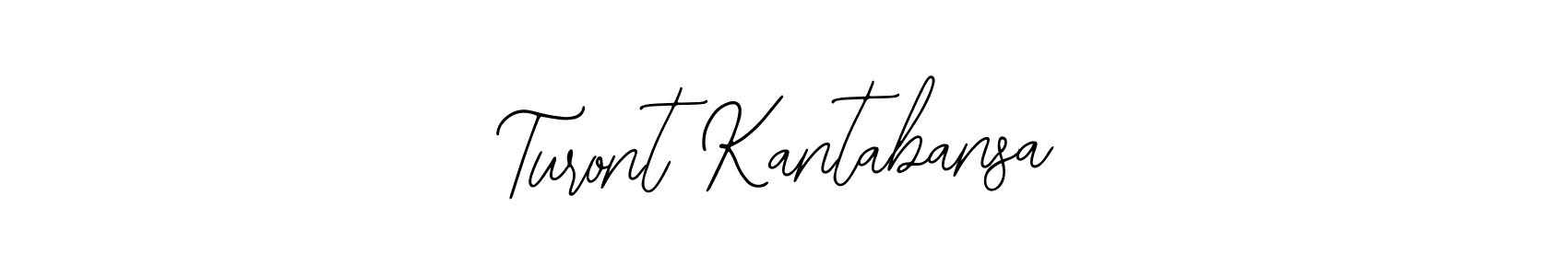 Once you've used our free online signature maker to create your best signature Bearetta-2O07w style, it's time to enjoy all of the benefits that Turont Kantabansa name signing documents. Turont Kantabansa signature style 12 images and pictures png