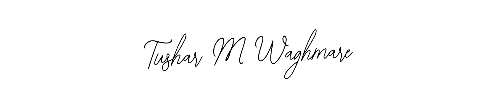 How to make Tushar M Waghmare signature? Bearetta-2O07w is a professional autograph style. Create handwritten signature for Tushar M Waghmare name. Tushar M Waghmare signature style 12 images and pictures png