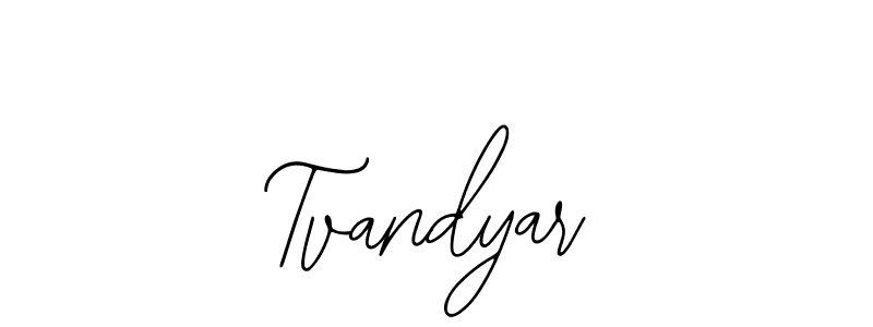 How to make Tvandyar signature? Bearetta-2O07w is a professional autograph style. Create handwritten signature for Tvandyar name. Tvandyar signature style 12 images and pictures png