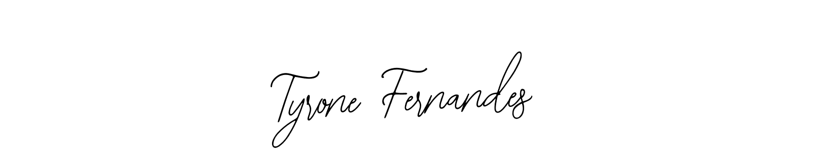 You should practise on your own different ways (Bearetta-2O07w) to write your name (Tyrone Fernandes) in signature. don't let someone else do it for you. Tyrone Fernandes signature style 12 images and pictures png